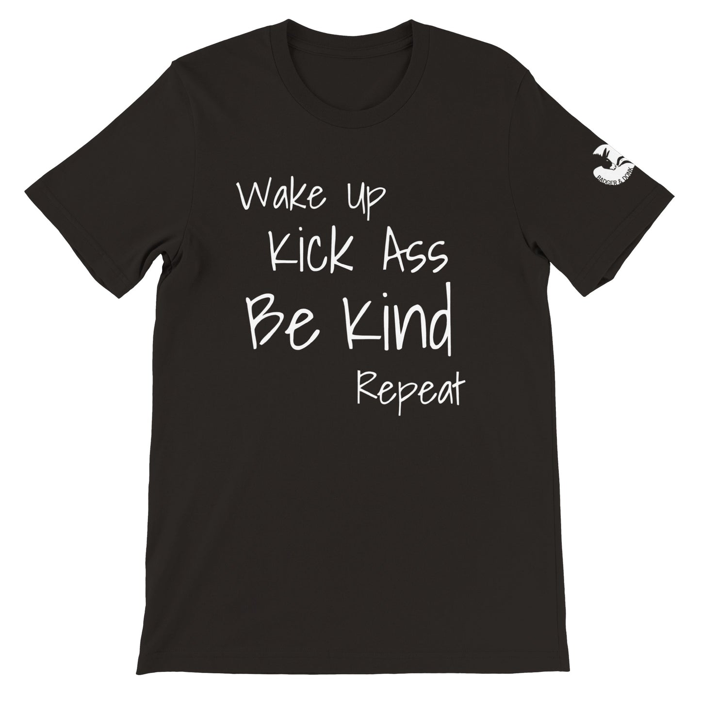 Wake Up Kick Ass Be Kind Unisex Tshirt (5 colours)