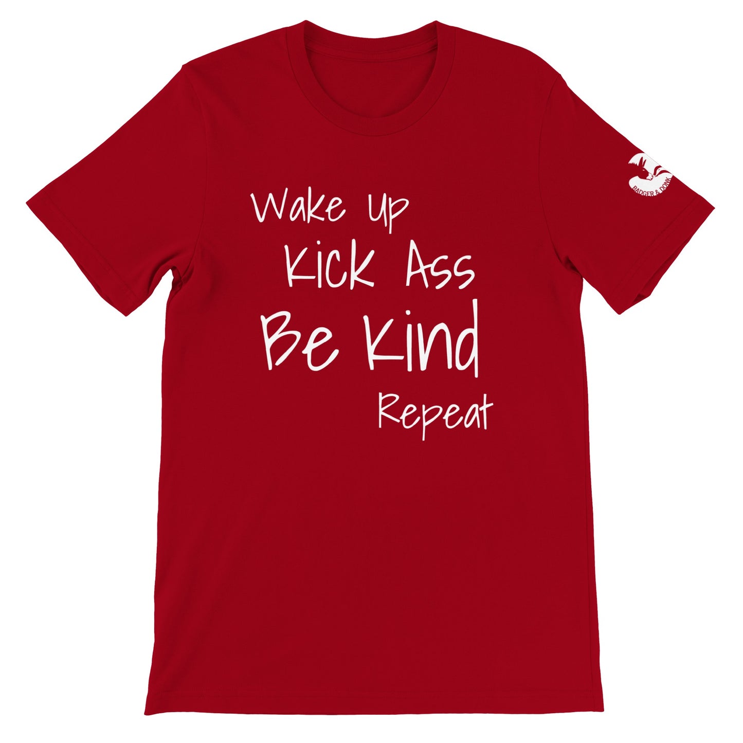 Wake Up Kick Ass Be Kind Unisex Tshirt (5 colours)